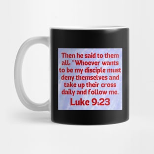 Bible Verse Luke 9:23 Mug